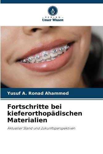 Fortschritte bei kieferorthopädischen Materialien