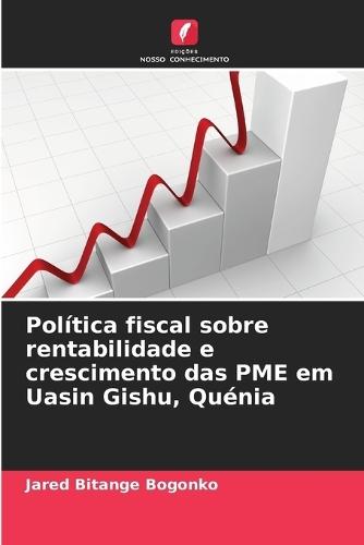 Política fiscal sobre rentabilidade e crescimento das PME em Uasin Gishu, Quénia