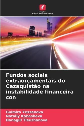 Fundos sociais extraorçamentais do Cazaquistão na instabilidade financeira con