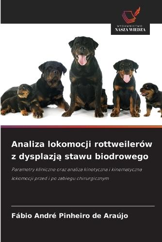 Analiza lokomocji rottweilerów z dysplazją stawu biodrowego
