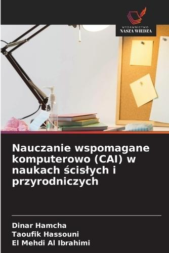 Nauczanie wspomagane komputerowo (CAI) w naukach &#347;cislych i przyrodniczych
