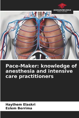 Pace-Maker: knowledge of anesthesia and intensive care practitioners