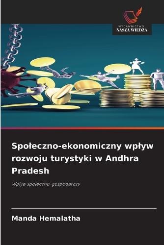 Spoleczno-ekonomiczny wplyw rozwoju turystyki w Andhra Pradesh