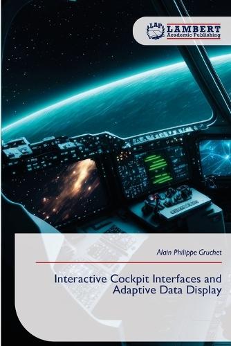 Interactive Cockpit Interfaces and Adaptive Data Display