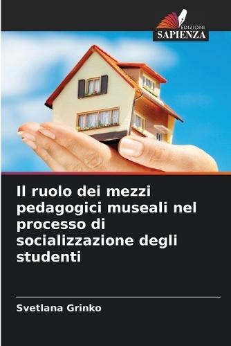 Il ruolo dei mezzi pedagogici museali nel processo di socializzazione degli studenti