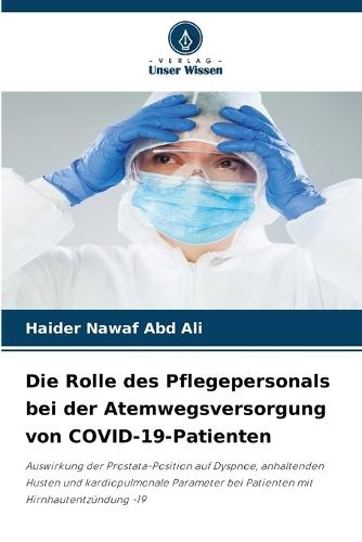 Die Rolle des Pflegepersonals bei der Atemwegsversorgung von COVID-19-Patienten