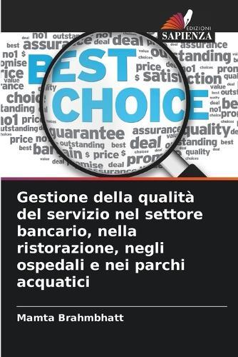 Gestione della qualità del servizio nel settore bancario, nella ristorazione, negli ospedali e nei parchi acquatici