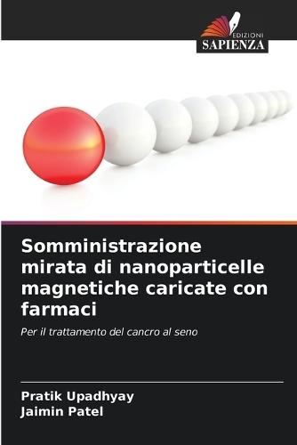 Somministrazione mirata di nanoparticelle magnetiche caricate con farmaci