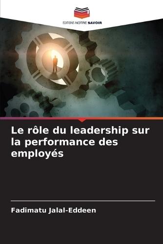 Le rôle du leadership sur la performance des employés