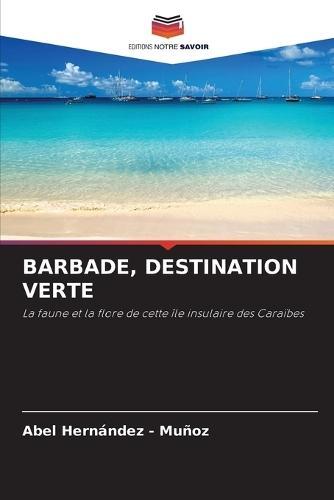Barbade, Destination Verte