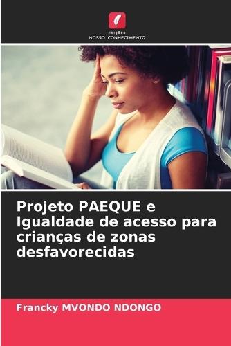 Projeto PAEQUE e Igualdade de acesso para crianças de zonas desfavorecidas