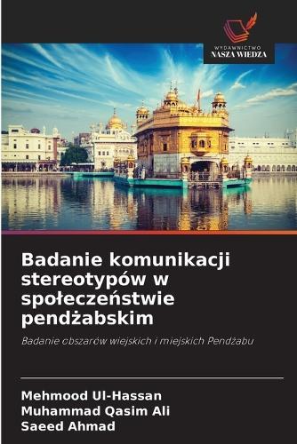 Badanie komunikacji stereotypów w spolecze&#324;stwie pend&#380;abskim