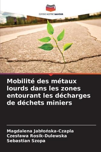 Mobilité des métaux lourds dans les zones entourant les décharges de déchets miniers