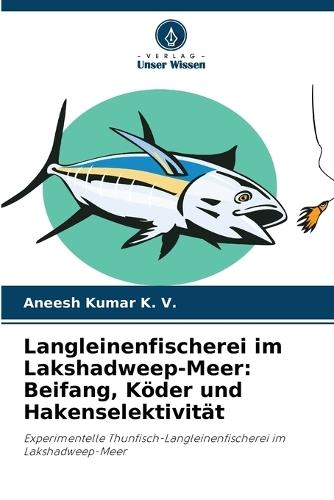 Langleinenfischerei im Lakshadweep-Meer: Beifang, Köder und Hakenselektivität