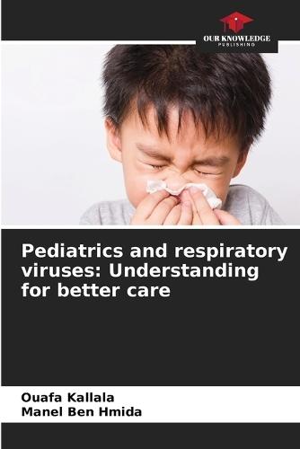 Pediatrics and respiratory viruses: Understanding for better care
