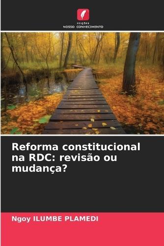 Reforma constitucional na RDC: revisão ou mudança?
