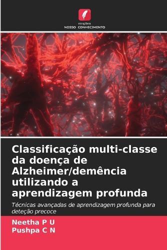Classificação multi-classe da doença de Alzheimer/demência utilizando a aprendizagem profunda