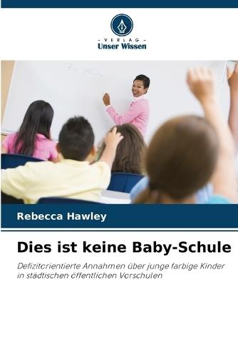 Dies ist keine Baby-Schule