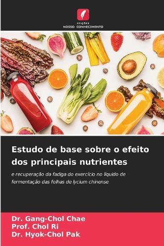 Estudo de base sobre o efeito dos principais nutrientes