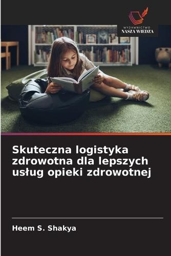Skuteczna logistyka zdrowotna dla lepszych uslug opieki zdrowotnej