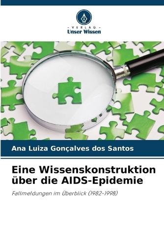 Eine Wissenskonstruktion über die AIDS-Epidemie
