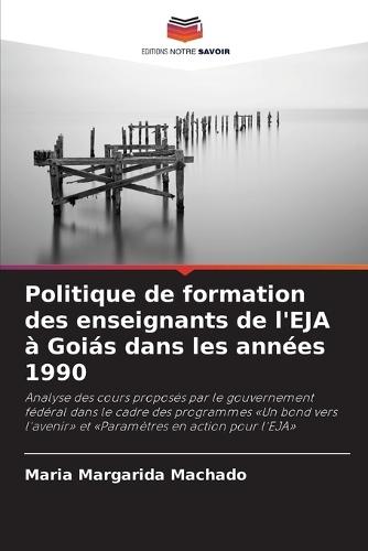 Politique de formation des enseignants de l'EJA à Goiás dans les années 1990