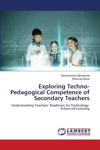 Exploring Techno-Pedagogical Competence of Secondary Teachers