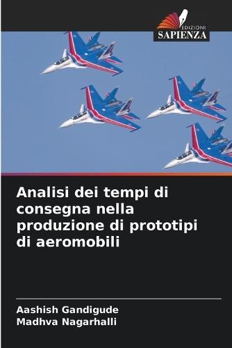 Analisi dei tempi di consegna nella produzione di prototipi di aeromobili