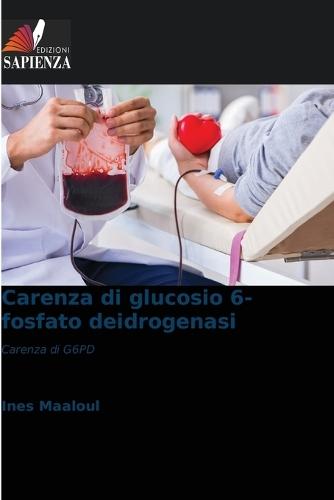 Carenza di glucosio 6-fosfato deidrogenasi