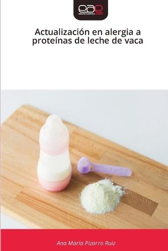 Actualización en alergia a proteínas de leche de vaca