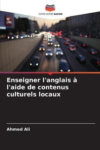 Enseigner l'anglais à l'aide de contenus culturels locaux