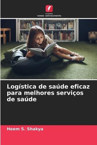 Logística de saúde eficaz para melhores serviços de saúde