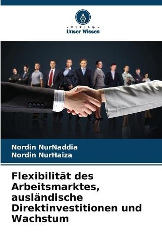 Flexibilität des Arbeitsmarktes, ausländische Direktinvestitionen und Wachstum