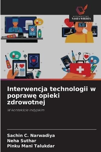 Interwencja technologii w poprawę opieki zdrowotnej