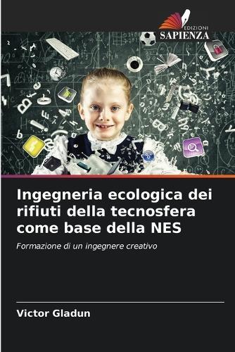 Ingegneria ecologica dei rifiuti della tecnosfera come base della NES
