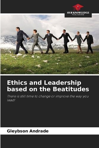Ethics and Leadership based on the Beatitudes