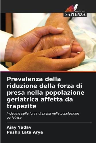 Prevalenza della riduzione della forza di presa nella popolazione geriatrica affetta da trapezite