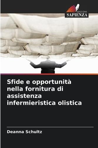 Sfide e opportunità nella fornitura di assistenza infermieristica olistica