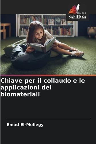 Chiave per il collaudo e le applicazioni dei biomateriali
