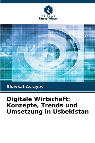 Digitale Wirtschaft: Konzepte, Trends und Umsetzung in Usbekistan