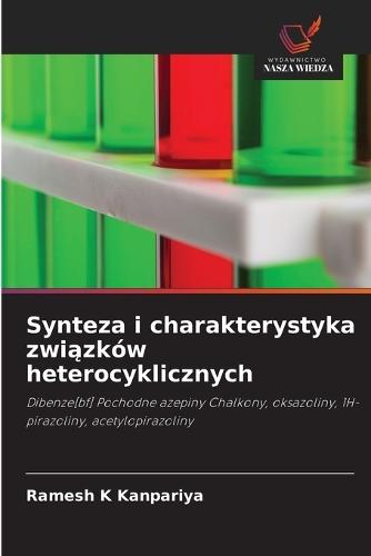 Synteza i charakterystyka związków heterocyklicznych