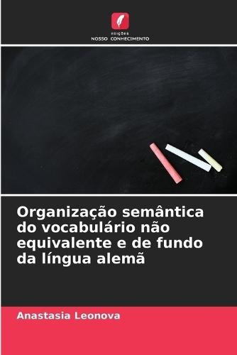 Organização semântica do vocabulário não equivalente e de fundo da língua alemã