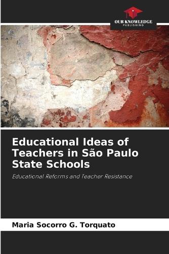 Educational Ideas of Teachers in São Paulo State Schools