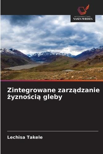 Zintegrowane zarz&#261;dzanie &#380;yzno&#347;ci&#261; gleby