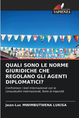Quali Sono Le Norme Giuridiche Che Regolano Gli Agenti Diplomatici?