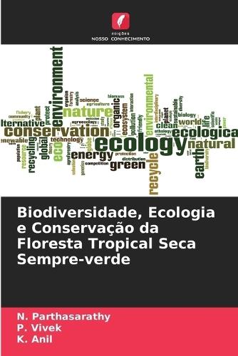 Biodiversidade, Ecologia e Conservação da Floresta Tropical Seca Sempre-verde