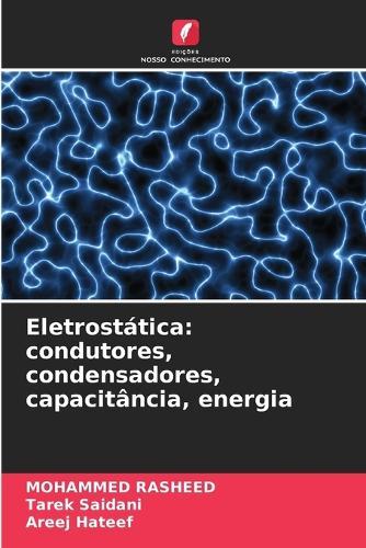 Eletrostática: condutores, condensadores, capacitância, energia