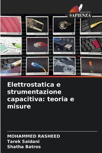 Elettrostatica e strumentazione capacitiva: teoria e misure