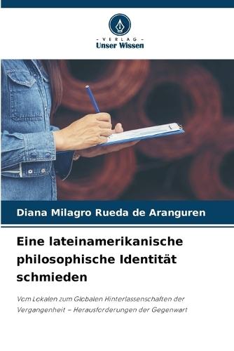 Eine lateinamerikanische philosophische Identität schmieden