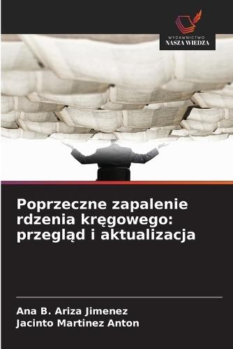 Poprzeczne zapalenie rdzenia kręgowego: przegląd i aktualizacja